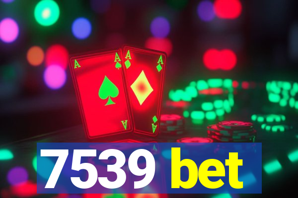7539 bet